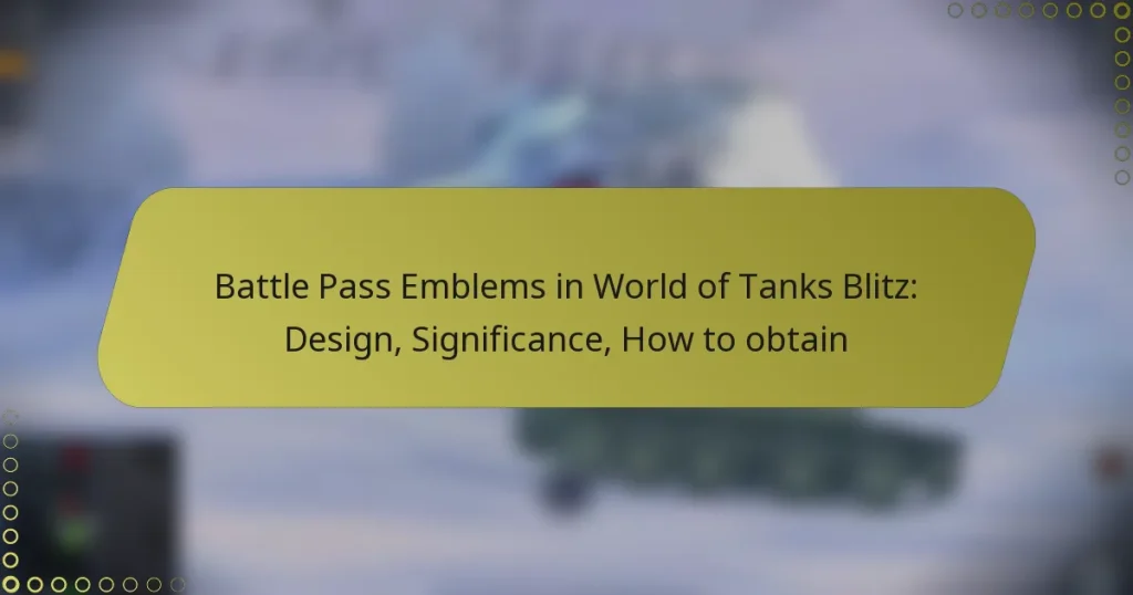 featured-image-battle-pass-emblems-in-world-of-tanks-blitz-design-significance-how-to-obtain