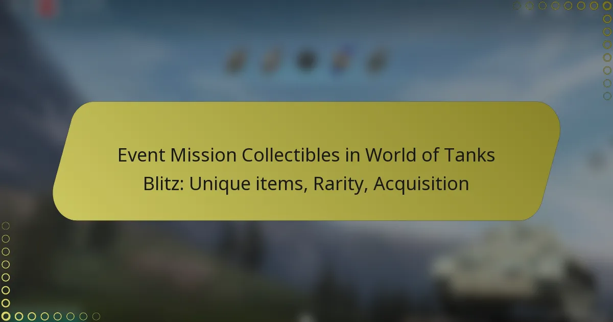 featured-image-event-mission-collectibles-in-world-of-tanks-blitz-unique-items-rarity-acquisition