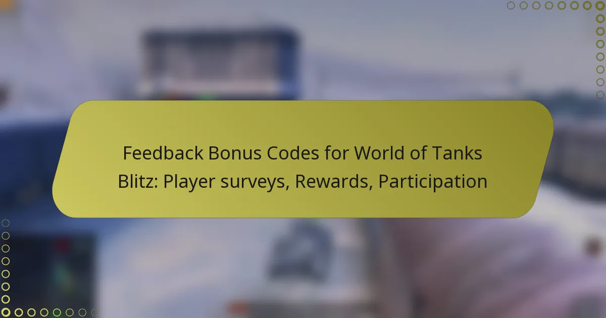 featured-image-feedback-bonus-codes-for-world-of-tanks-blitz-player-surveys-rewards-participation