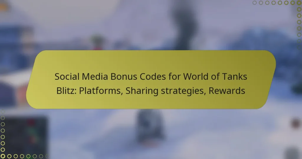 featured-image-social-media-bonus-codes-for-world-of-tanks-blitz-platforms-sharing-strategies-rewards