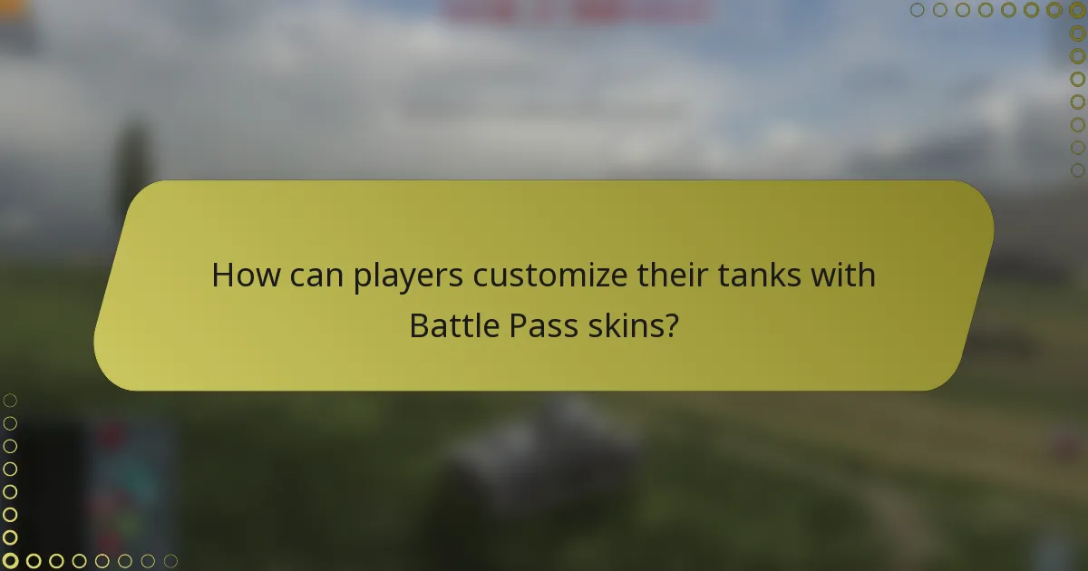 How can players customize their tanks with Battle Pass skins?