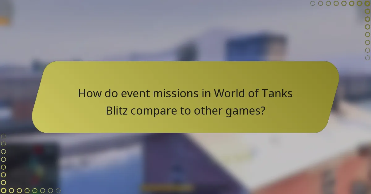 How do event missions in World of Tanks Blitz compare to other games?
