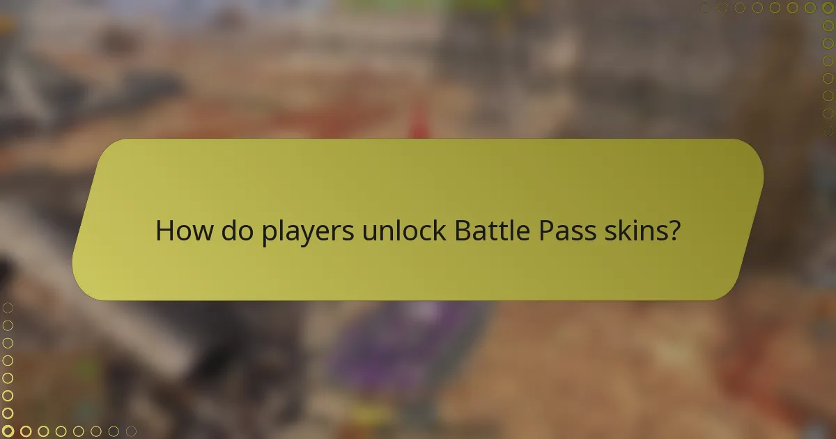 How do players unlock Battle Pass skins?