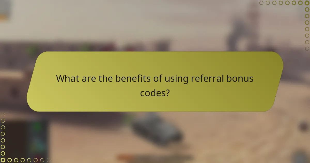 What are the benefits of using referral bonus codes?