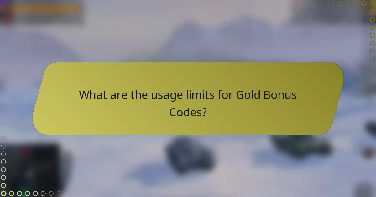 What are the usage limits for Gold Bonus Codes?