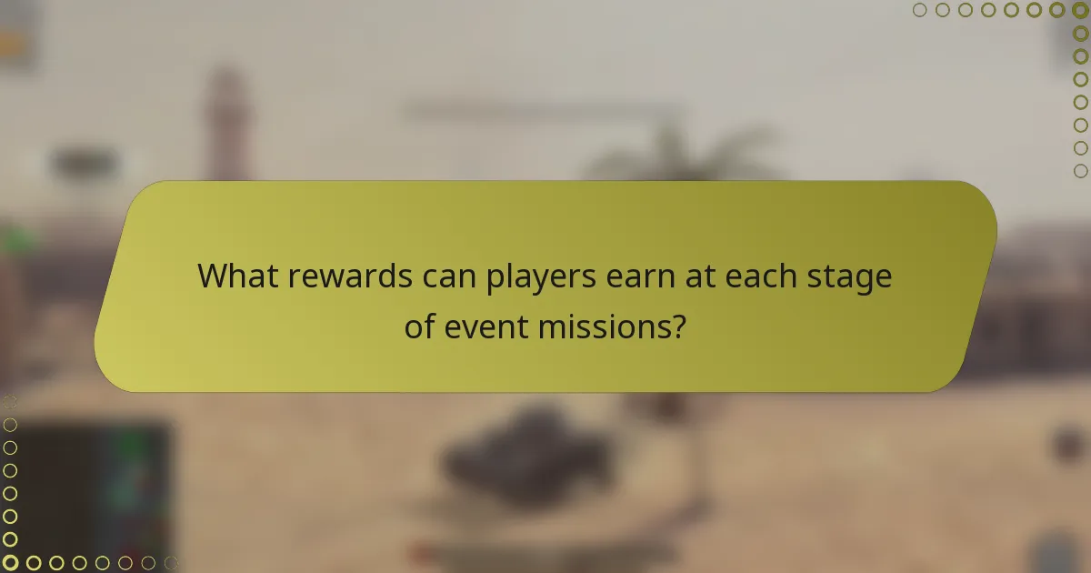 What rewards can players earn at each stage of event missions?