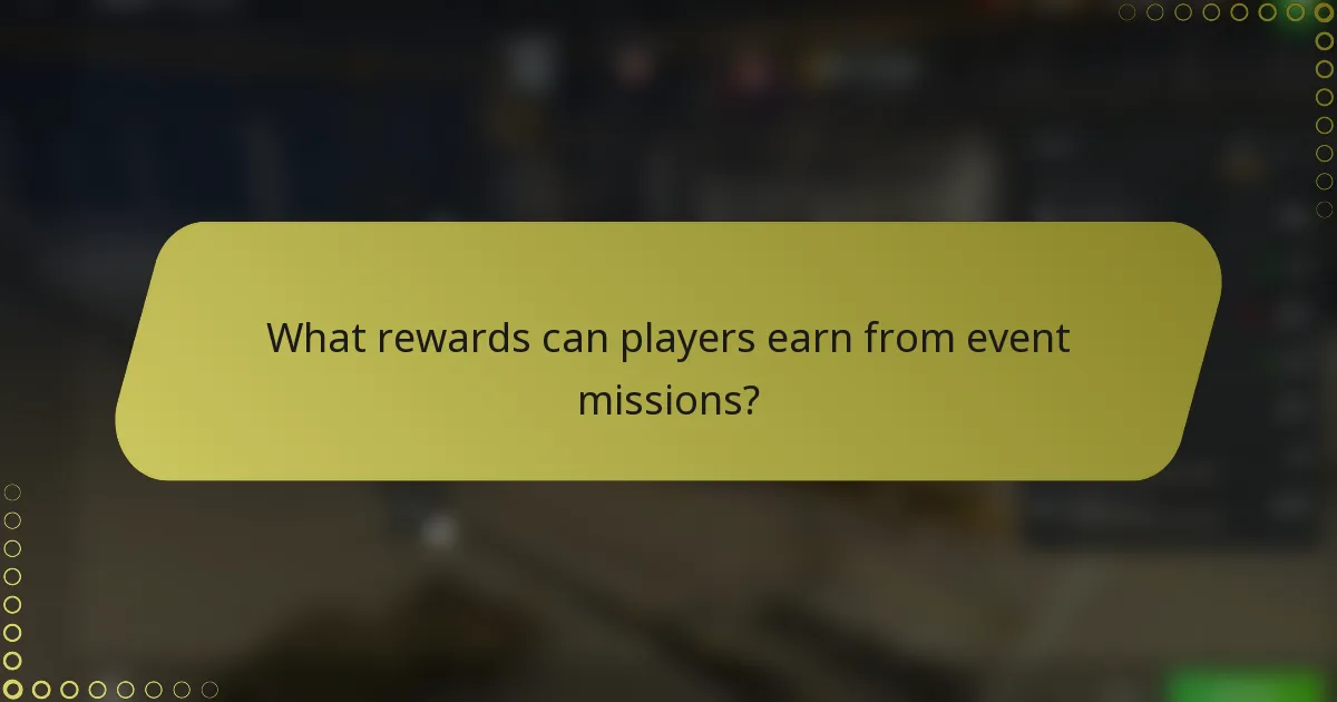 What rewards can players earn from event missions?