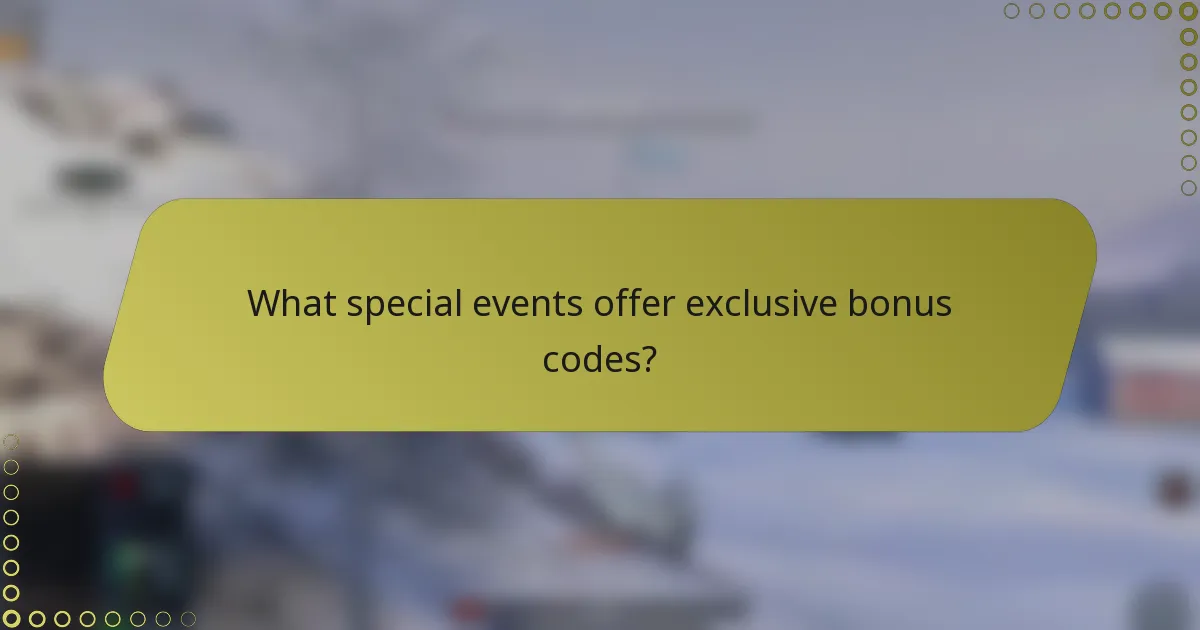 What special events offer exclusive bonus codes?