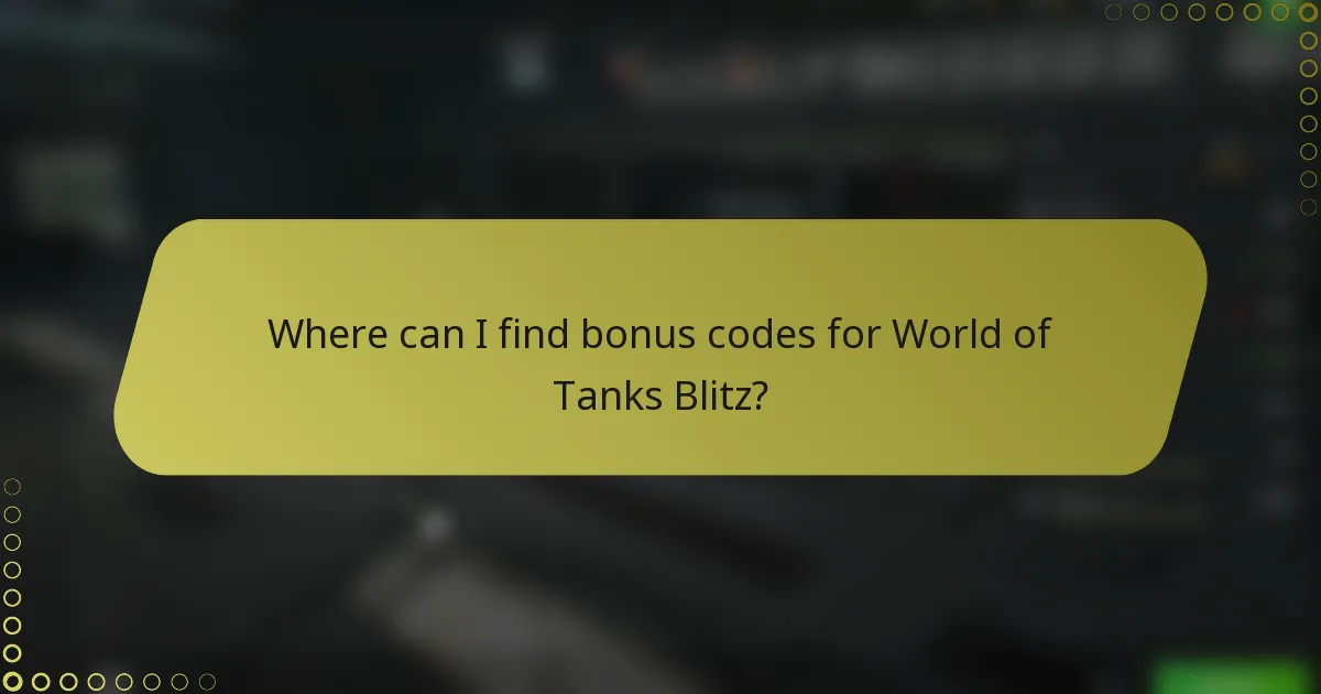 Where can I find bonus codes for World of Tanks Blitz?