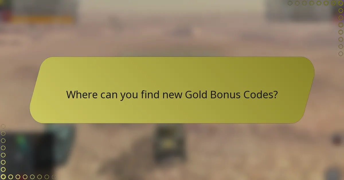 Where can you find new Gold Bonus Codes?