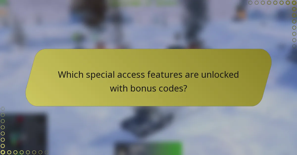 Which special access features are unlocked with bonus codes?